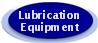 LUBRICATION EQUIPMENT